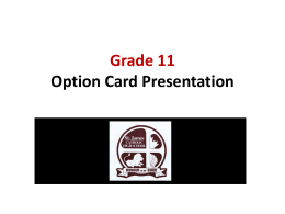 Grade 11 Option Card Presentation - Wellington Catholic District