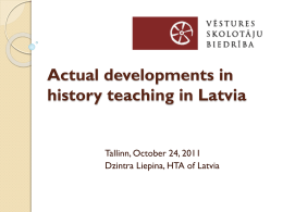 History teaching and role of history teachers in Latvia