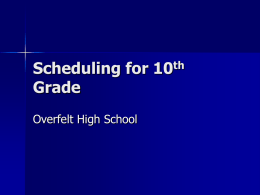 Scheduling for 10th Graders - William C. Overfelt High School
