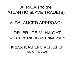AFRICA and the ATLANTIC SLAVE TRADE(S)