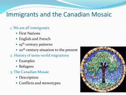 Immigrants and the Canadian Mosaic
