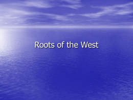 Roots of the West - AdvWorldHistory