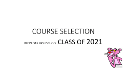 course selection - Klein Oak High School