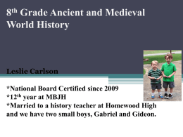 8 th Grade Ancient and Medieval World History Leslie Carlson