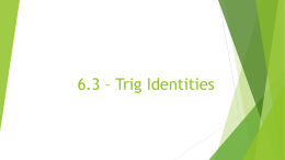 6.3 - Trig identities ppt