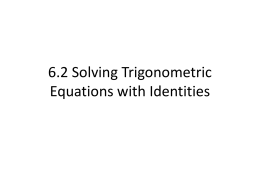 6.2 Solving Trigonometric Equations with Identities