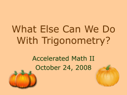 What Else Can We Do With Trigonometry?