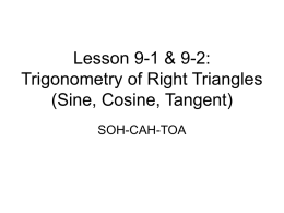 Lesson 9-1 & 9-2: Trigonometry of Right Triangles (Sine, Cosine