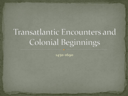 Transatlantic Encounters and Colonial Beginnings