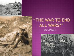 The War to End All Wars? - White Plains Public Schools