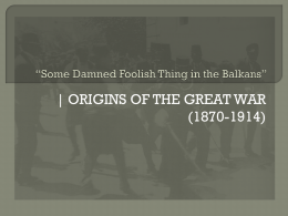 Some Damned Foolish Thing in the Balkans