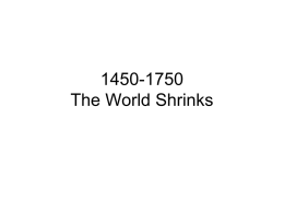 1450-1750 The World Shrinks