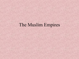 The Muslim Empires