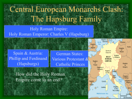 Central European Monarchs Clash: The Hapsburgs