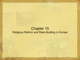 Chapter 15 Religious Reform and State Building in Europe