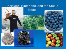 Heartland, Hinterland, and the Staple Trade PowerPoint