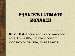 France`s Ultimate Monarch KEY IDEA