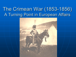 The Crimean War (1853-1856) A Turning Point in European Affairs