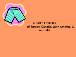 A BRIEF HISTORY of Europe, Canada, Latin America, & Australia