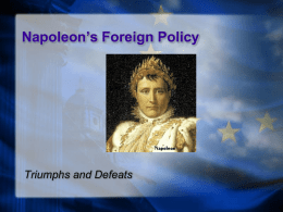 Napoleon`s Foreign Policy - Social Studies @ LSL