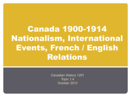 Canada Nationalism, International Events, French/English Relations