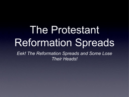 The Protestant Reformation Spreads