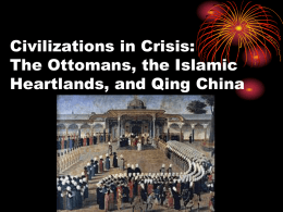 Civilizations in Crisis: The Ottomans, the Islamic Heartlands, and