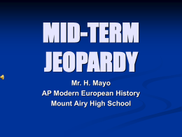 MID-TERM JEOPARDY Mr. H. Mayo AP Modern