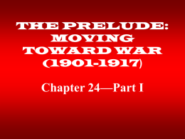 THE PRELUDE: MOVING TOWARD WAR (1901