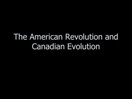 The American Revolution or Canadian Evolution