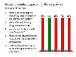 Recent scholarship suggests that the enlightened despots of Europe