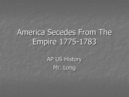 America Secedes From The Empire 1775-1783