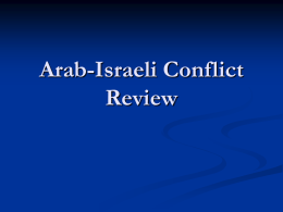 Arab-Israeli Conflict Review - European and Middle Eastern History