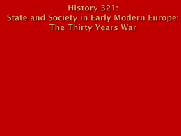 History 321: State and Society in Early Modern Europe: The Thirty