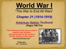 World War I - Mr. Zindman`s 6th Grade Class
