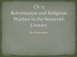 Ch 13 Reformation and Religious Warfare in the Sixteenth Century