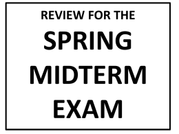 review for the spring midterm exam instructions