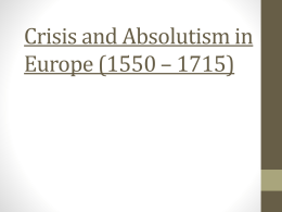 Crisis and Absolutism in Europe (1550 * 1715)