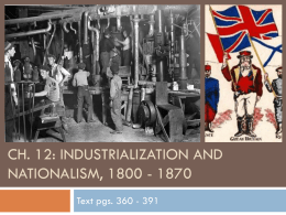 Ch. 12: Industrialization and Nationalism, 1800 - 1870
