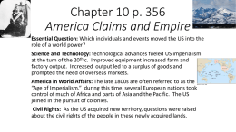 Chapter 10 p. 356 America Claims and Empire