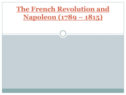 The French Revolution and Napoleon (1789 * 1815)