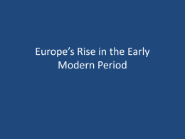 Europe*s Rise in the Early Modern Period