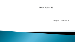 Chapter 12 Lesson 2 THE CRUSADES