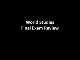 World Studies Final Exam Review