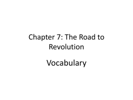 Chapter 7 The Road to Revolution Vocabulary PP