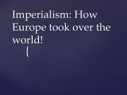 Imperialism: How Europe took over the world!