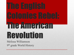 The English Colonies Rebel: The American Revolution