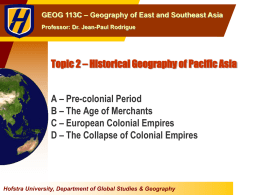 Topic 2 * Historical Geography of Pacific Asia