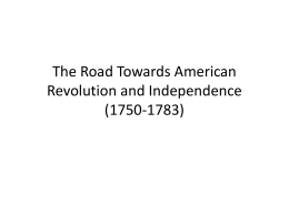The Road Towards American Revolution and