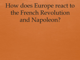 How does Europe react to the French Revolution and Napoleon?